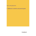 H. Matheson's scientific and practical guide - Hardcover