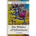 The Whales of Yellowstone: One Man's Life as a Discotheque Clubbing Icon and Fashion God - Paperback