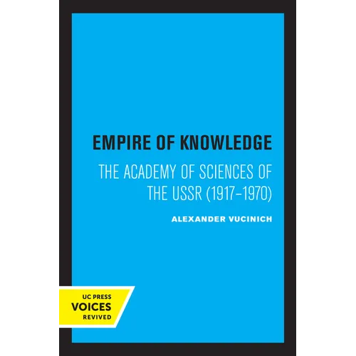 Empire of Knowledge: The Academy of Sciences of the USSR 1917 - 1970 - Paperback