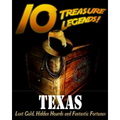 10 Treasure Legends! Texas: Lost Gold, Hidden Hoards and Fantastic Fortunes - Paperback