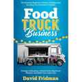 Food Truck Business: The Practical Beginner's Guide To Building And Growing Your Business Profitably. Strategic Inclinations To Break Down Significant - Paperback
