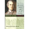 Envoy to the Terror: Gouverneur Morris and the French Revolution - Paperback
