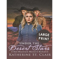 Under the Dessert Stars ***Large Print Edition***: A Red Mountain Western Romance - Paperback