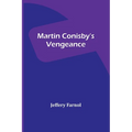 Martin Conisby's Vengeance - Paperback