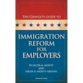 The Gringo's Guide to Immigration Reform for Employers - Paperback