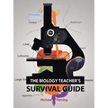 The Biology Teacher's Survival Guide - Paperback