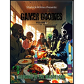 Sharlock Holmes Presents: Gamer Goodies Volume 1 Cooking in the Wasteland: Gamer Goodies Volume 1 - Hardcover