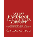 ASPIA's Handbook for Partner Support: A collection of ASPIA's best information for the support of partners of adults with Asperger's Syndrome - Paperback