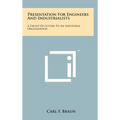 Presentation for Engineers and Industrialists: A Group of Letters to an Industrial Organization - Hardcover