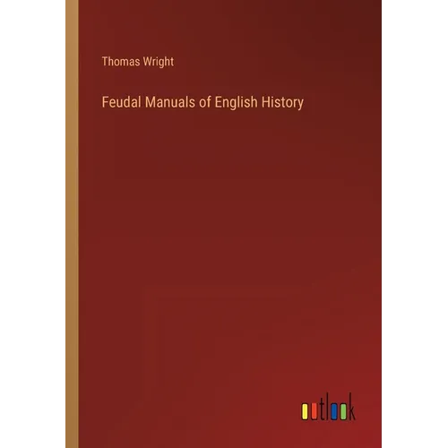 Feudal Manuals of English History - Paperback