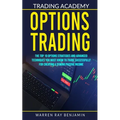 Options Trading: The top 10 options strategies and advanced techniques you must know to trade successfully for creating a strong passive income - Paperback