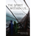 The Spirit within us: A saga of two bold families who helped build a democracy - Paperback
