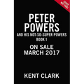 Peter Powers and His Not-So-Super Powers! - Paperback