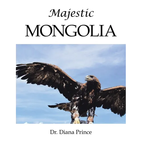 Majestic Mongolia - Paperback