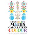 Multicolour Maths Calculate in Colour - Paperback