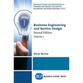 Business Engineering and Service Design, Second Edition, Volume I - Paperback