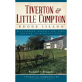 Tiverton & Little Compton, Rhode Island: Historic Tales of the Outer Plantations - Hardcover