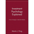 Investment Psychology Explained: Classic Strategies to Beat the Markets - Paperback