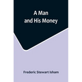 A Man and His Money - Paperback