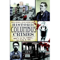 Historic Columbus Crimes: Mama's in the Furnace, the Thing & More - Paperback