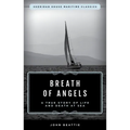 The Breath of Angels: A True Story of Life and Death at Sea - Paperback