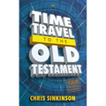 Time Travel to the Old Testament: Your Essential Companion - Paperback