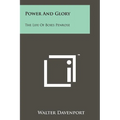 Power And Glory: The Life Of Boies Penrose - Paperback