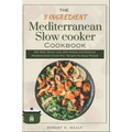 The 5 ingredient Mediterranean Slow Cooker Cookbook: Eat Well, Stress Less with Simple and Delicous Mediterranean crock pot Recipes for Busy People, F - Paperback