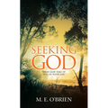 Seeking God: What God Asks of You In Your Life - Paperback