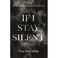If I Stay Silent - Paperback