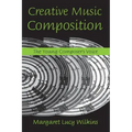 Creative Music Composition: The Young Composer's Voice - Paperback