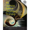 The Surprising Power of Liberating Structures: Simple Rules to Unleash A Culture of Innovation (Black and White Version) - Paperback