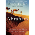 Abraham: A Journey to the Heart of Three Faiths - Paperback