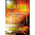 Resilience: Lessons of Family, Maturity, and Leadership - Hardcover