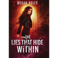 The Lies That Hide Within - Hardcover