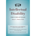 Intellectual Disability: A Guide for Families and Professionals - Hardcover