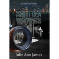 Shutter Witness, A Jordan Fox Thriller - Hardcover