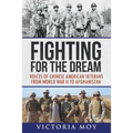 Fighting for the Dream: Voices of Chinese American Veterans from World War II to Afghanistan - Paperback