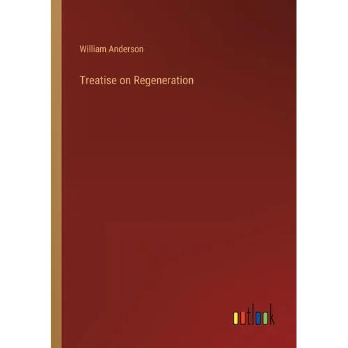 Treatise on Regeneration - Paperback