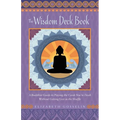 The Wisdom Deck Book: A Buddhist Guide to Playing the Cards You're Dealt Without Getting Lost in the Shuffle - Paperback