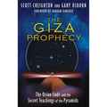 The Giza Prophecy: The Orion Code and the Secret Teachings of the Pyramids - Paperback