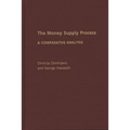 The Money Supply Process: A Comparative Analysis - Hardcover