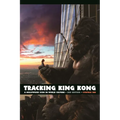 Tracking King Kong: A Hollywood Icon in World Culture - Paperback