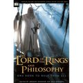 The Lord of the Rings and Philosophy: One Book to Rule Them All - Paperback