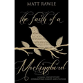 The Faith of a Mockingbird: A Small Group Study Connecting Christ and Culture - Paperback