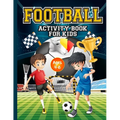 Football Activity Book for Kids ages 4-8: Amazing Football themed activities for fans & future superstar champions! Includes design your own football - Paperback