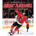 The Chicago Tribune Book of the Chicago Blackhawks: A Decade-By-Decade History - Hardcover