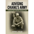 Advising Chiang's Army: An American Soldier's World War II Experience in China - Paperback