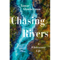 Chasing Rivers: A Whitewater Life - Paperback