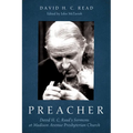Preacher: David H. C. Read's Sermons at Madison Avenue Presbyterian Church - Paperback